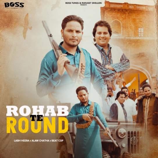 Rohab Te Round Labh Heera Mp3 Song Download Djjohal